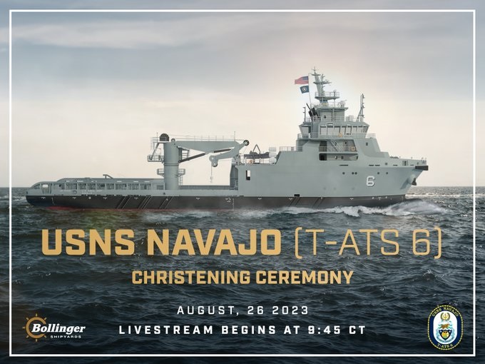 Bollinger Shipyards Christens Lead US Navy Towing And Salvage Ship, USNS Navajo (T-ATS 6)
